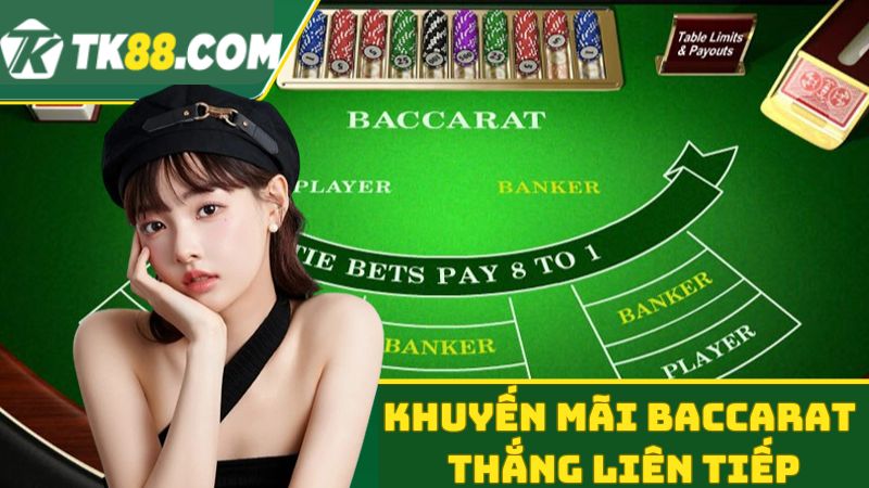 Chương trình khuyến mãi Baccarat thắng liên tiếp