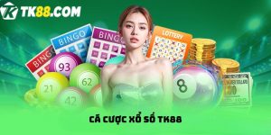 Cá cược xổ số TK88