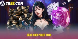 Cách chơi Poker