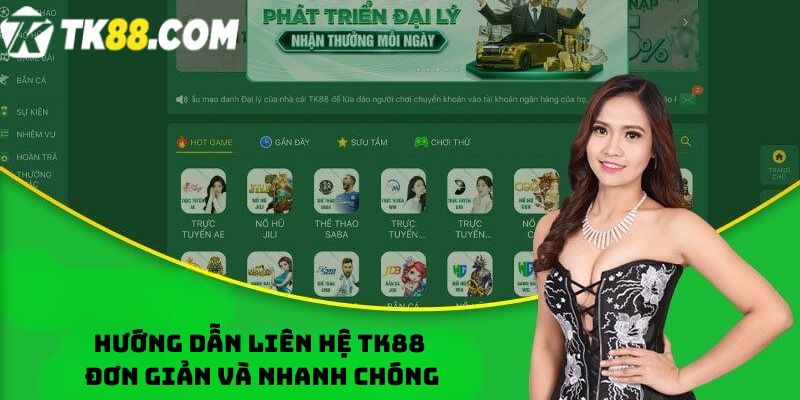 Hướng dẫn liên hệ TK88 đơn giản và nhanh chóng