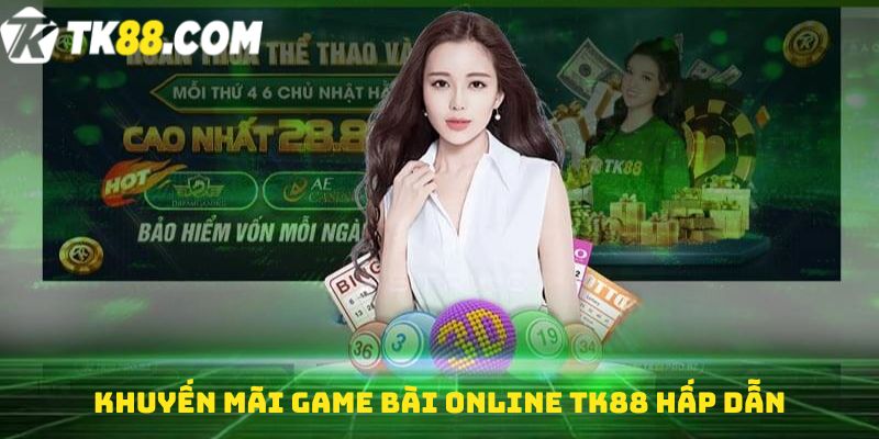 Khuyến mãi game bài online TK88 hấp dẫn