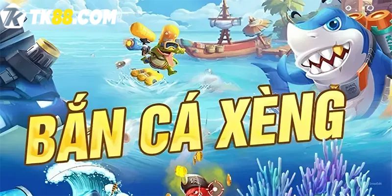 Kinh nghiệm chơi game Bắn cá xèng