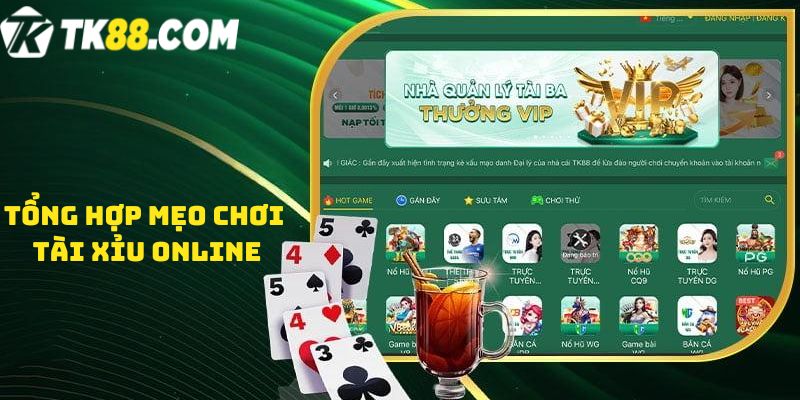 Tổng hợp mẹo chơi Tài xỉu online