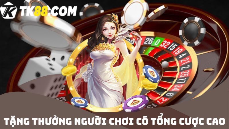 TK88 tặng thưởng tích lũy, đồng hành cùng người chơi 