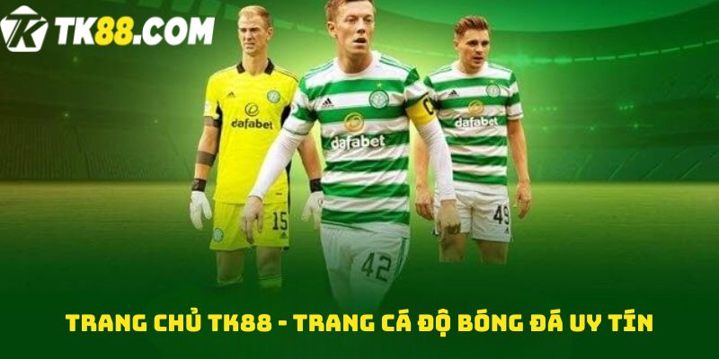 Trang chủ TK88 - trang cá độ bóng đá uy tín